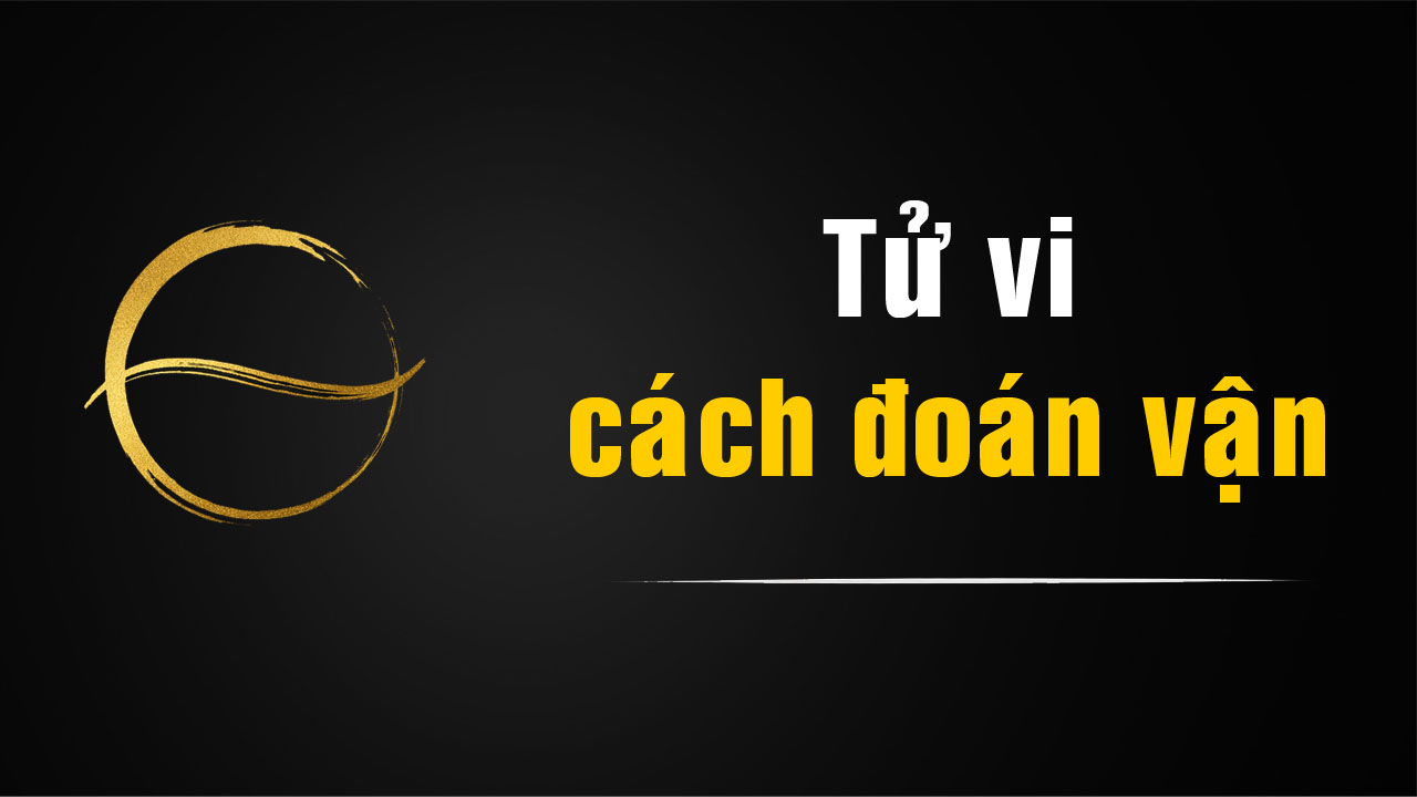 Tử Vi ứng dụng: Phép đoán Tiểu hạn theo Đại hạn
