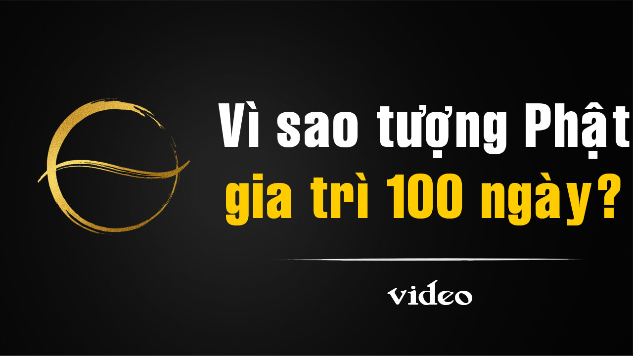 [video]Một pho tượng Phật phải mất 100 ngày gia trì mới rời khỏi chùa – Vì sao?