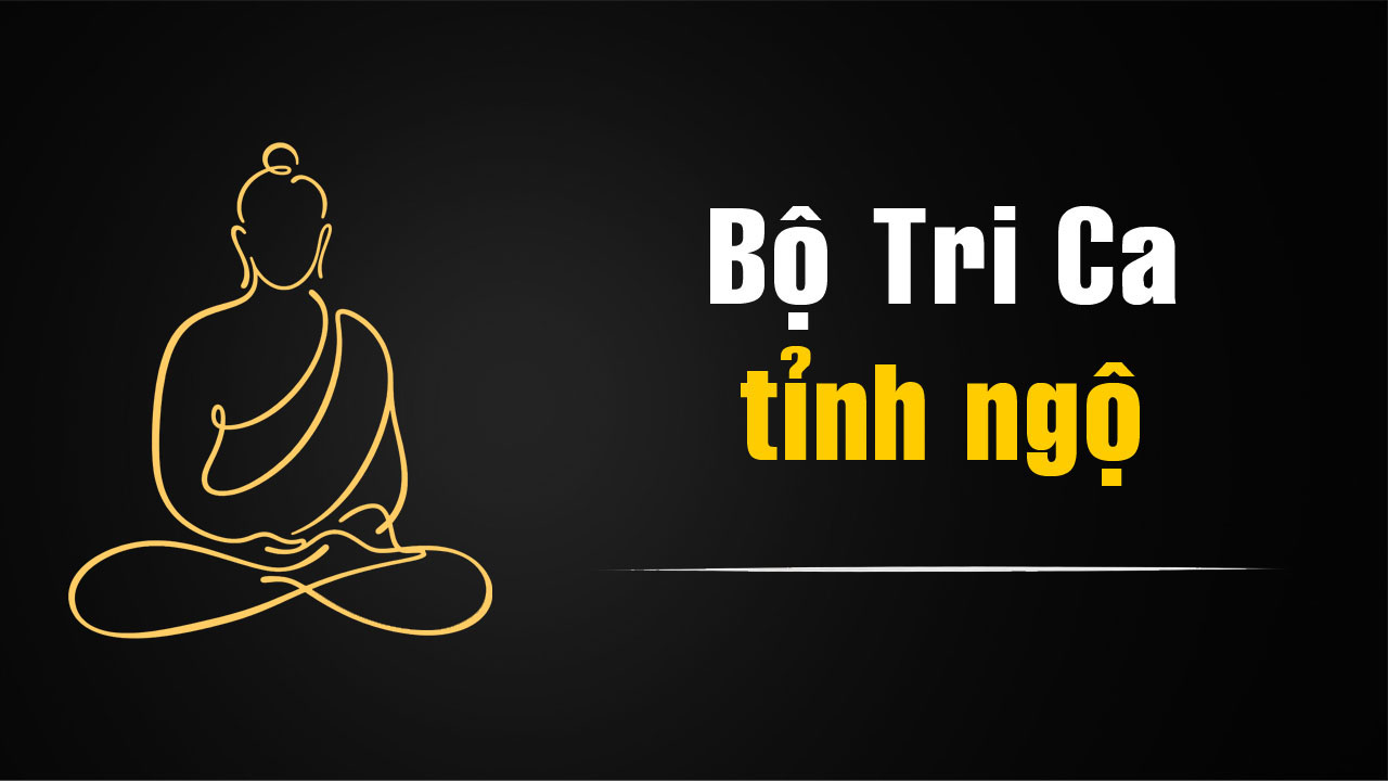 Bộ Tri Ca Tỉnh Ngộ – Câu Chuyện Phật Giáo Về Sự Hối Cải Và Lòng Từ Bi