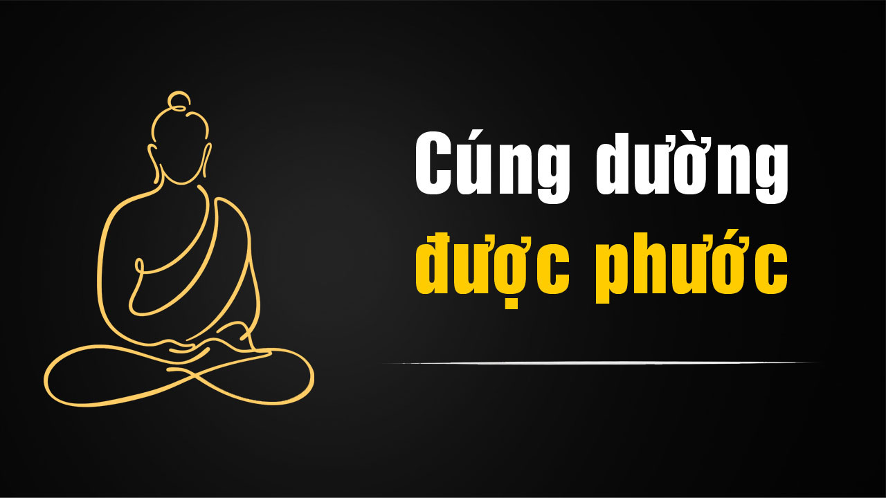 Cúng Dường Được Phước – Câu Chuyện Nhân Quả Trong Phật Giáo