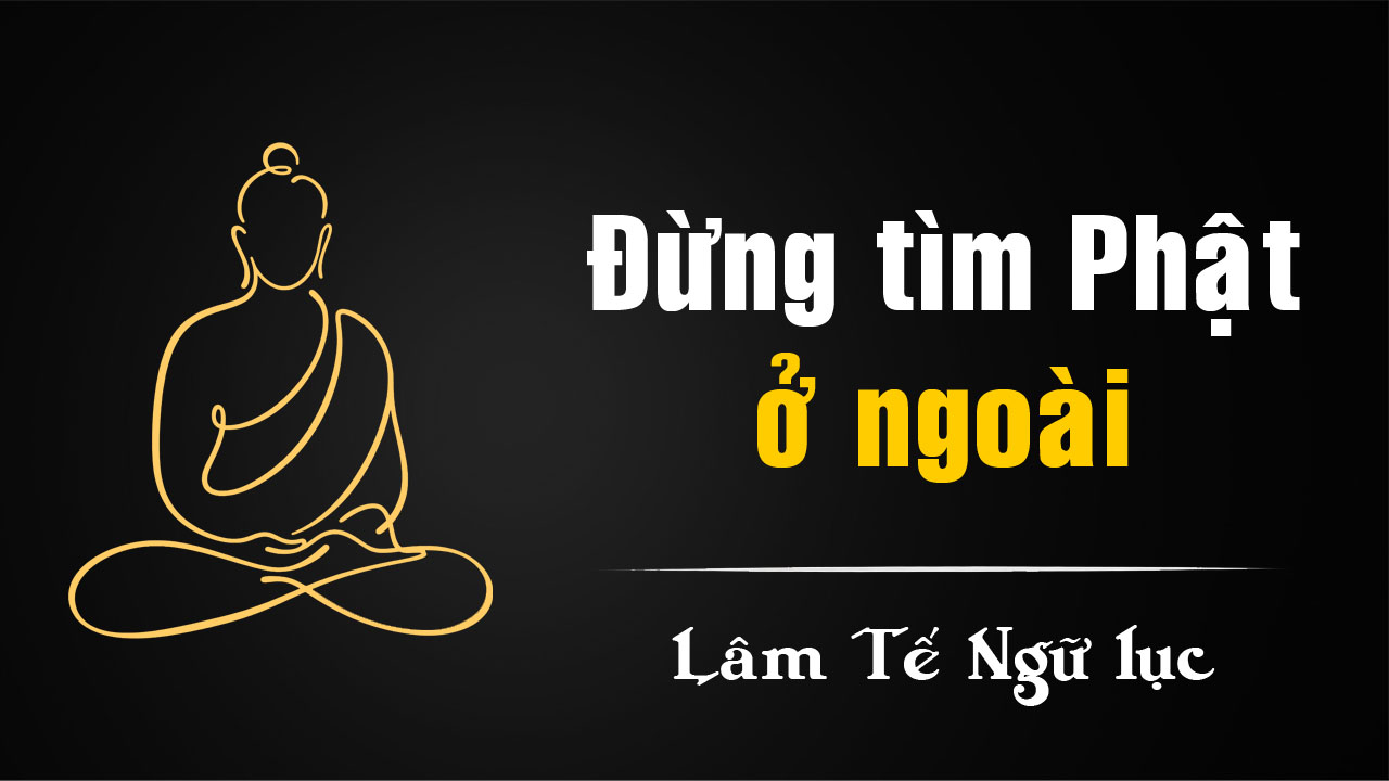 Kiến giải chân chính theo Thiền sư Lâm Tế