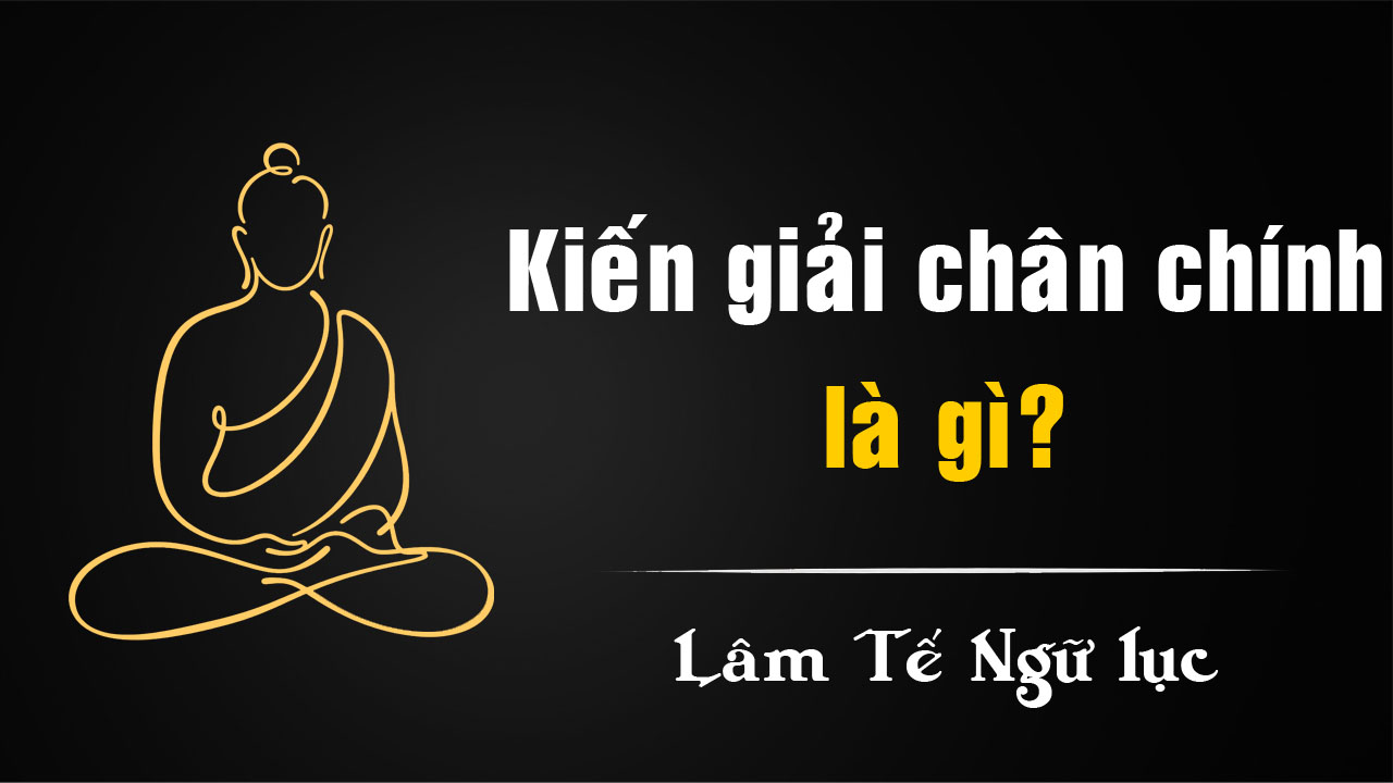 Kiến giải chân chính là gì? Lâm Tế nói về “người vô y”