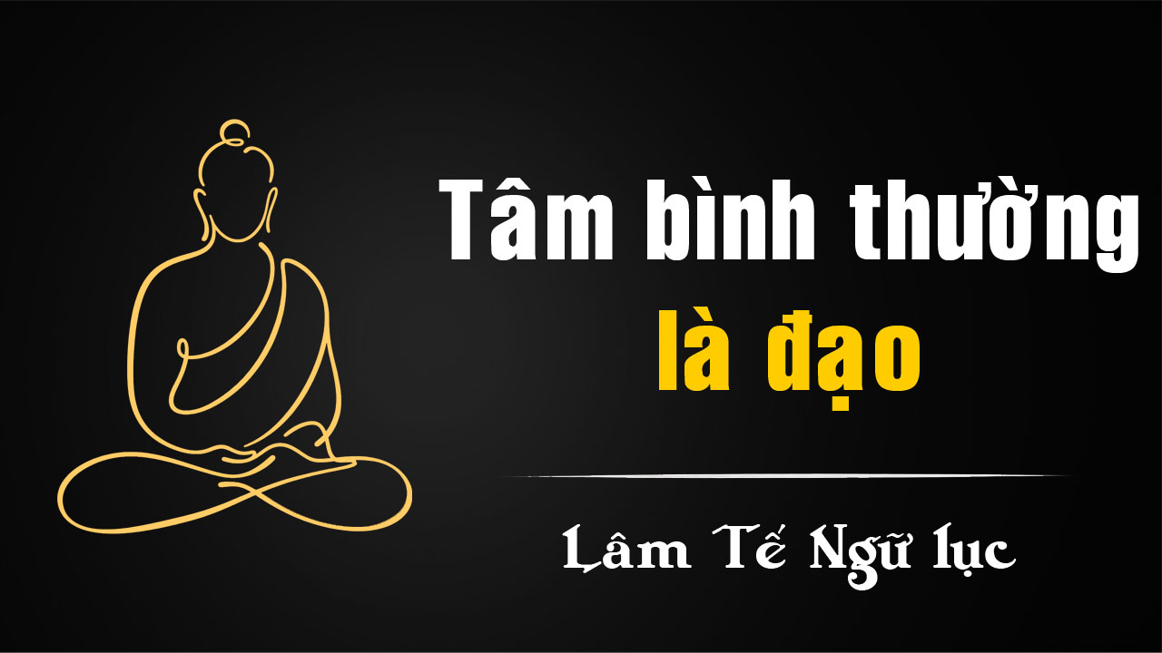 Bình thường Tâm thị Đạo