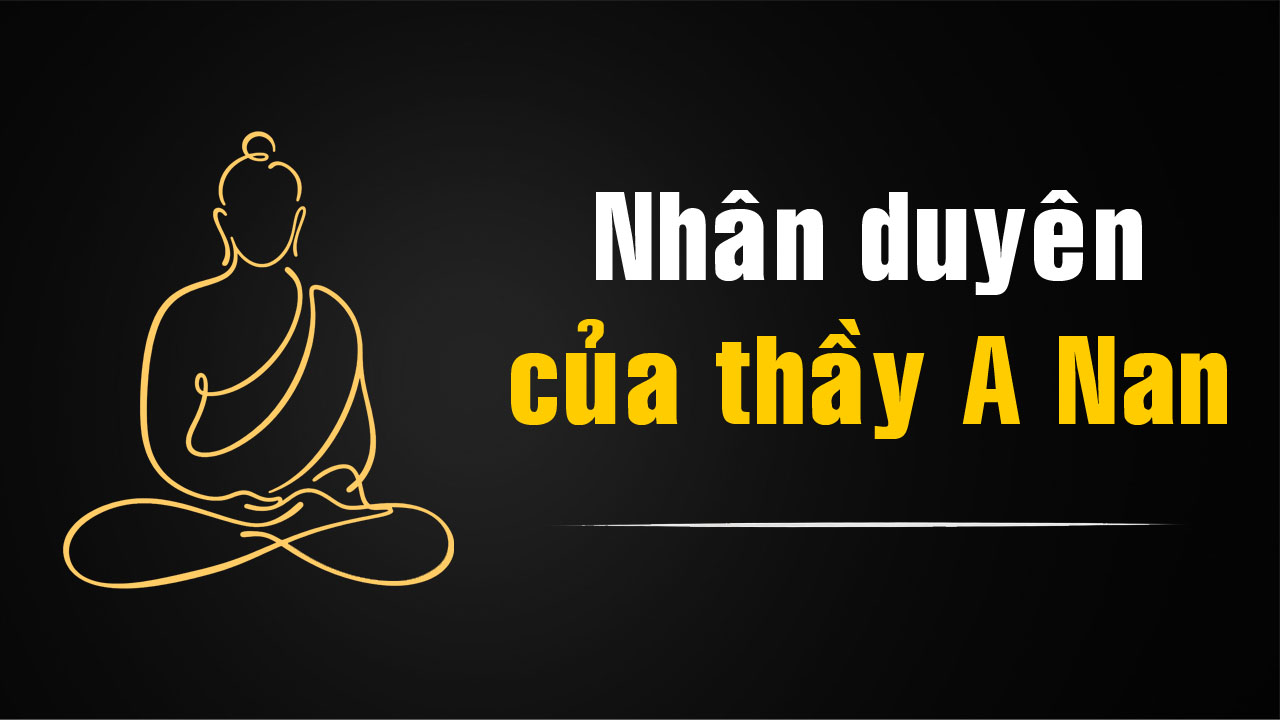 Nhân duyên xuất gia của Tôn giả A Nan