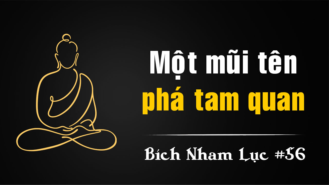 Bích Nham Lục Tắc 56 – Khâm Sơn Một Mũi Phá Cổng