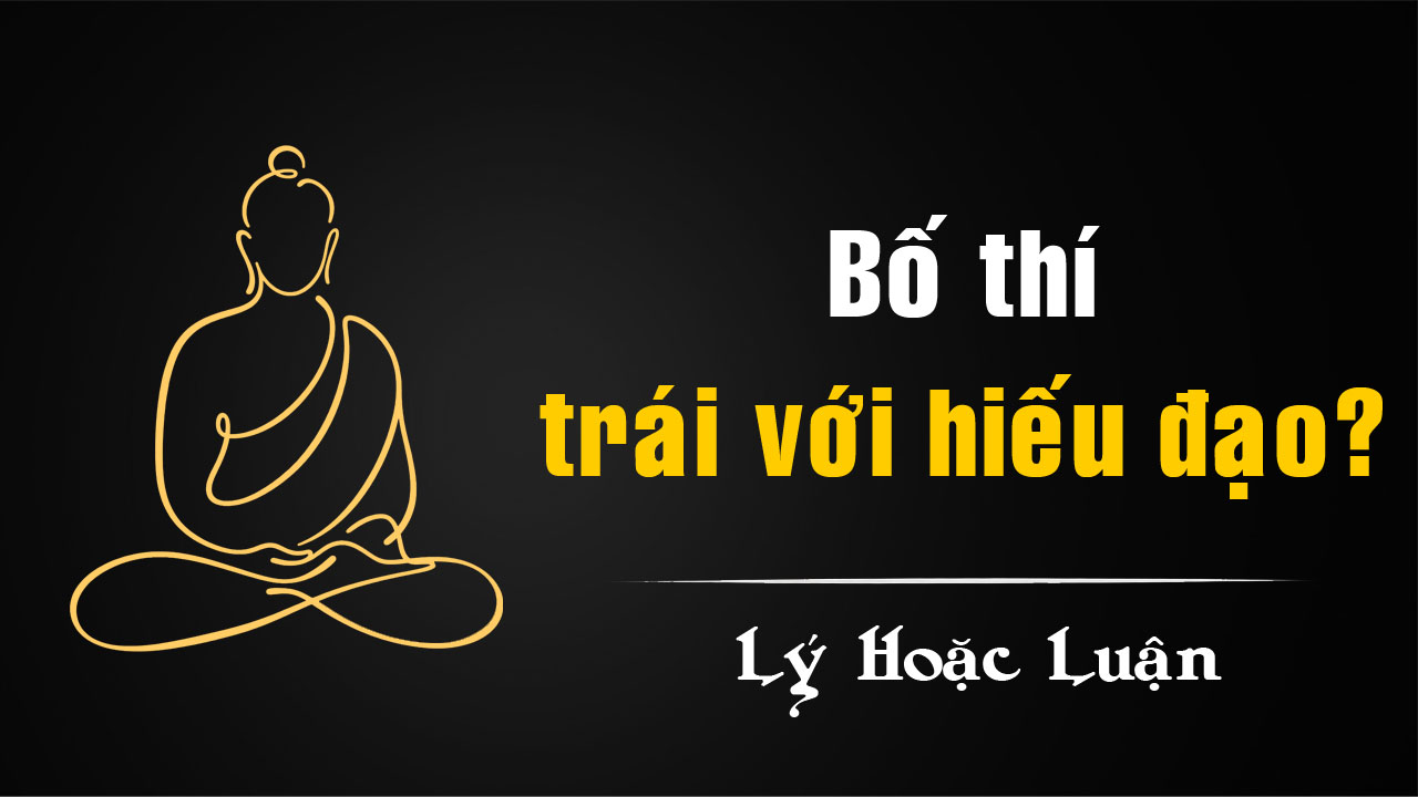Bố thí trong Phật giáo có trái với hiếu đạo?