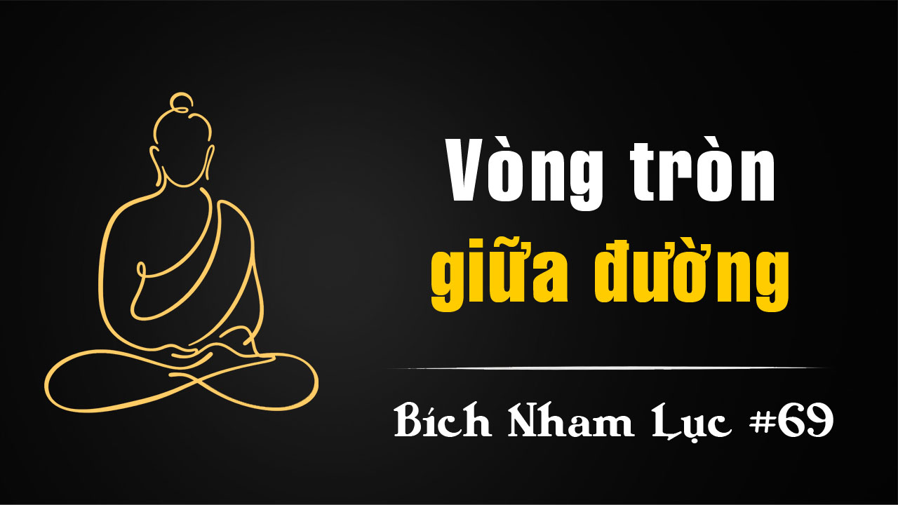 Bích Nham Lục Tắc 69 – Nam Tuyền vẽ vòng tròn
