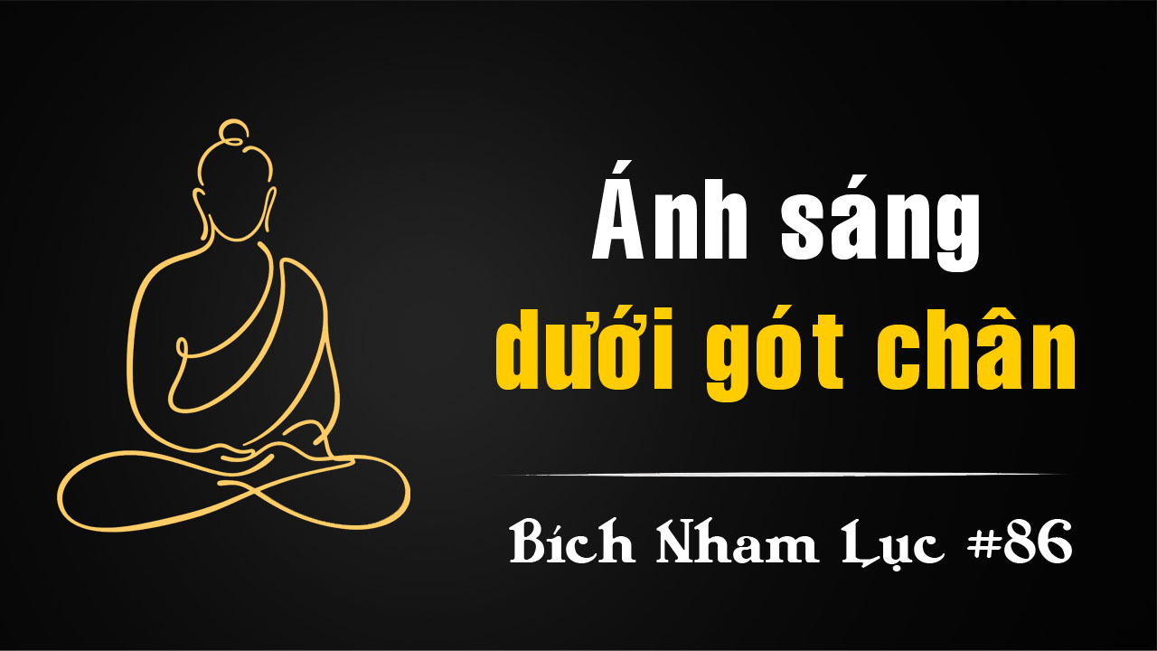 Bích Nham Lục Tắc 86 – Vân Môn và ánh sáng dưới gót chân