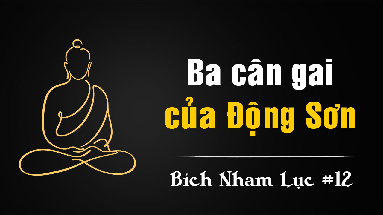 Bích Nham Lục Tắc 12 – Ba cân gai của Động Sơn