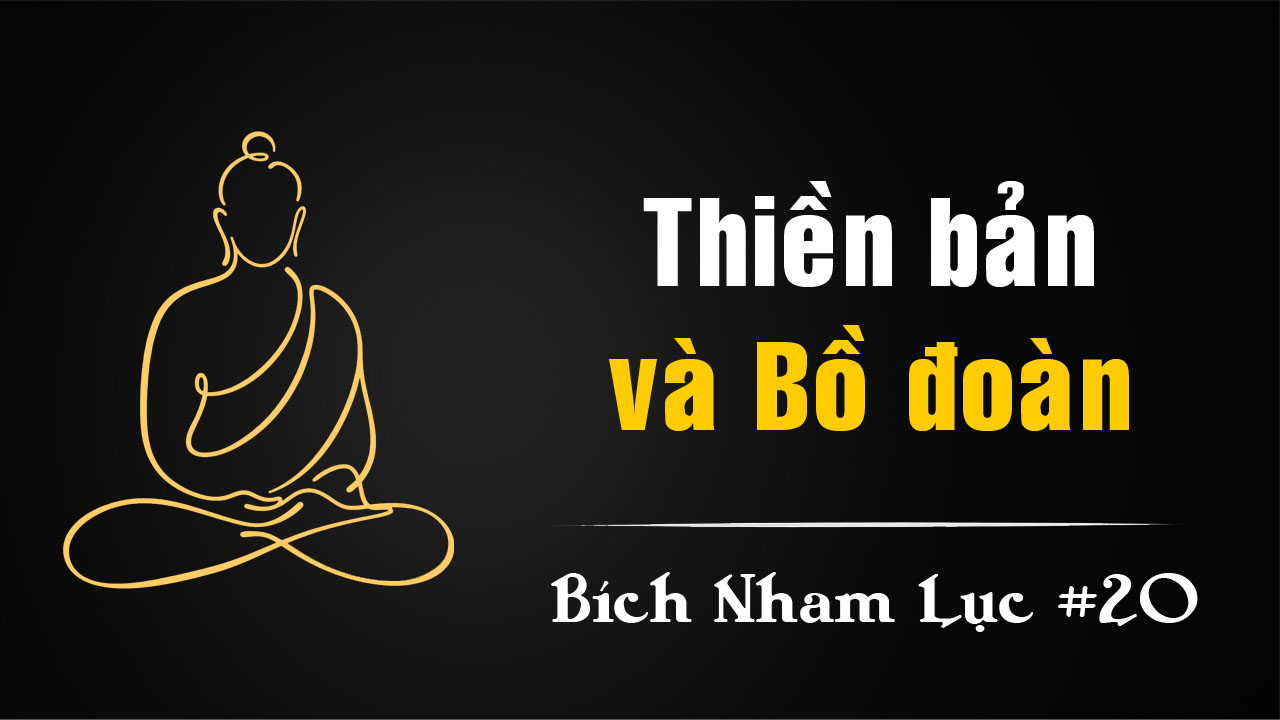 Bích Nham Lục Tắc 20 – Thiền bản và Bồ đoàn