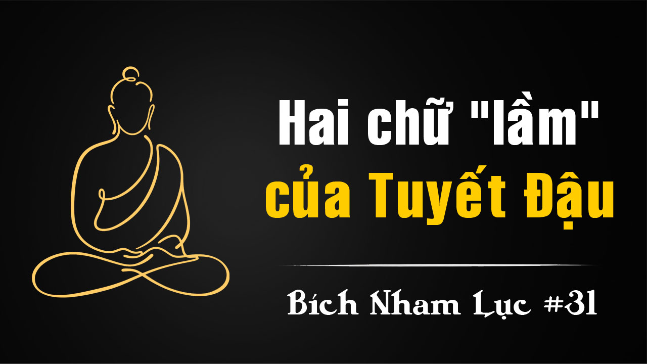 Bích Nham Lục Tắc 31: Ma Cốc cầm gậy nhiễu giường